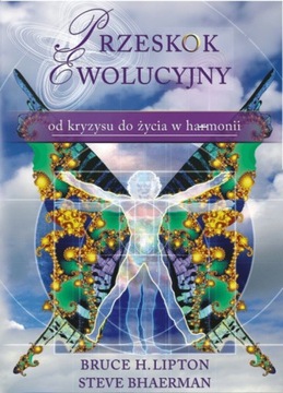 Przeskok ewolucyjny Od kryzysu do życia Lipton