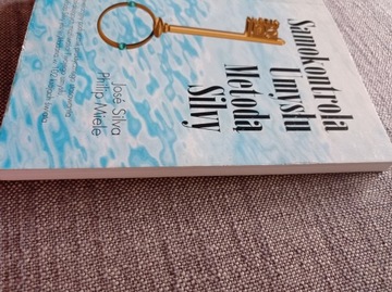 САМОКОНТРОЛЬ РАЗУМА С ПОМОЩЬЮ МЕТОДА СИЛЬВА Хосе Сильва