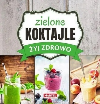 Zielone koktajle Żyj zdrowo Siostra Maria Coretti