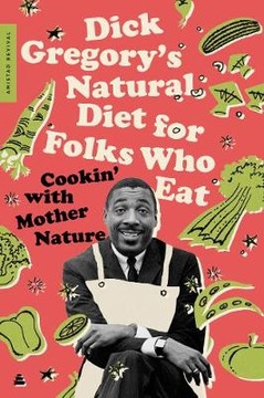 Dick Gregory's Natural Diet for Folks Who Eat: Coo