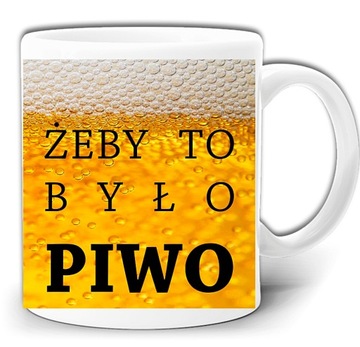 ŻEBY TO BYŁO PIWO ŚMIESZNY KUBEK + PUDEŁKO GW381