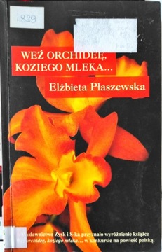 Weź orchideę, koziego mleka..