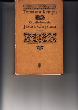 O naśladowaniu Jezusa Chrystusa * Tomasz a Kempis