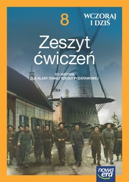 WCZORAJ I DZIŚ 8 Zeszyt ćwiczeń HISTORIA