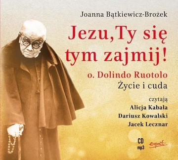 JEZU, TY SIĘ TYM ZAJMIJ! audiobook ŻYCIE I CUDA