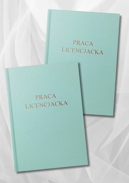 Praca Licencjacka Mięta Oprawa i Wydruk kolorowy do 100 stron