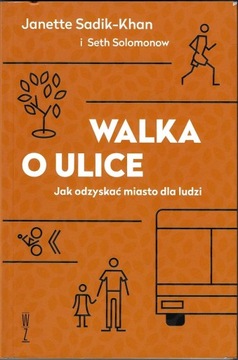 Walka o ulice ___ Janette Sadik-Khan ___ 2017