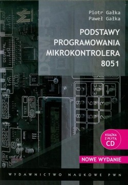 PODSTAWY PROGRAMOWANIA MIKROKONTROLERA 8051