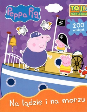 Świnka Peppa To ja naklejam 2 Na lądzie i na morzu - KD