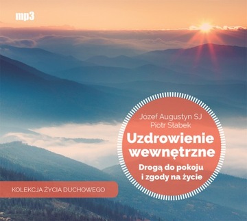 Uzdrowienie wewnętrzne drogą do pokoju...