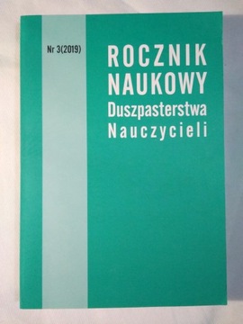 Rocznik Naukowy Duszpasterstwa Nauczycieli Nr 3 Rok 2019
