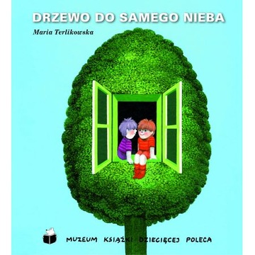 Drzewo do samego nieba Maria Terlikowska