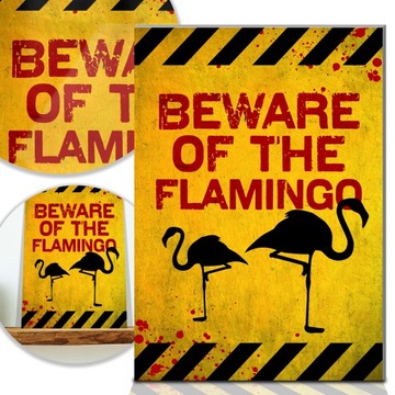 TABLICZKA OSTRZEGAWCZA Beware of the FLAMINGO MiX