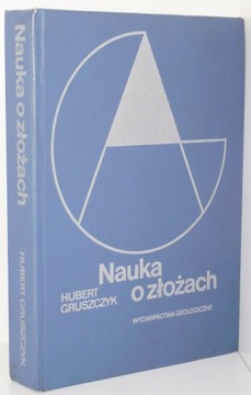 NAUKA O ZŁOŻACH Hubert Gruszczyk
