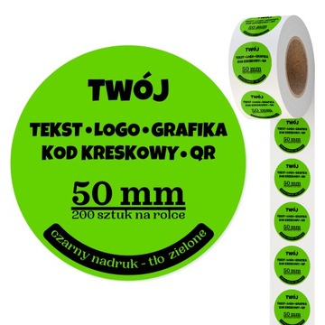 Naklejki TWÓJ TEKST LOGO, grafika - 200 sztuk - Fi50 - 5 cm - tło zielone