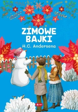 Zimowe bajki Hansa Christiana Andersena / TWARDA