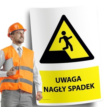 Naklejki BHP znak ostrzegawczy UWAGA NAGŁY SPADEK