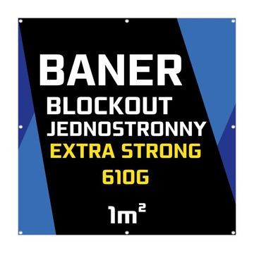 Baner Jednostronny Blockout Extra Strong 610g 1mkw WYSOKA JAKOŚĆ