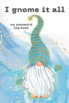 Books, Good View I Gnome It All. My Password Log Book: Sort Your Passwords