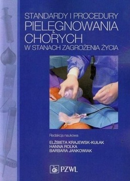 Standardy i procedury pielęgnowania chorych w