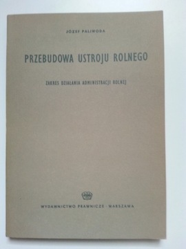 Przebudowa ustroju rolnego , PALIWODA