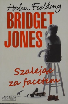 Bridget Jones Szalejąc za facetem Helen Fielding