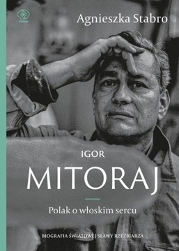 IGOR MITORAJ POLAK O WŁOSKIM SERCU