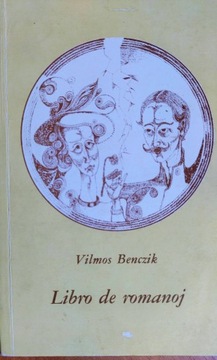 LIBRO DE ROMANOJ BENCZIK - ESPERANTO