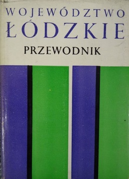 WOJEWÓDZTWO ŁÓDZKIE PRZEWODNIK
