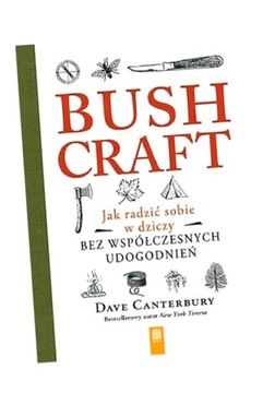 BUSHCRAFT. JAK RADZIĆ SOBIE W DZICZY... DAVE CANTERBURY
