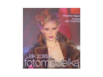 Jak zostać fotomodelką - Margareta Hagglund