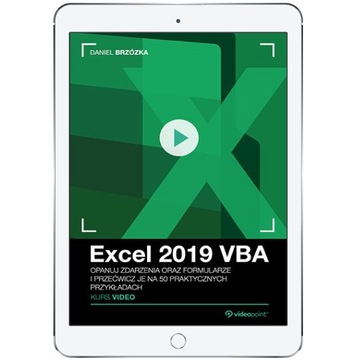 Excel 2019 VBA. Kurs video. Opanuj zdarzenia oraz