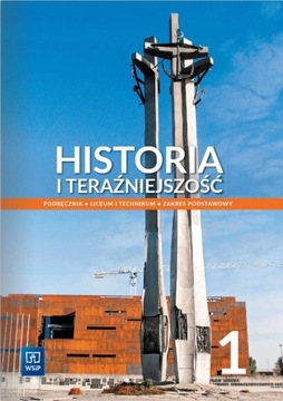 HISTORIA I TERAŹNIEJSZOŚĆ 1 PODRĘCZNIK WSiP