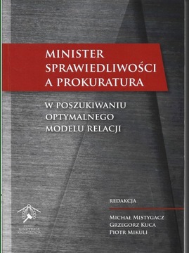 MINISTER SPRAWIEDLIWOŚCI A PROKURATURA