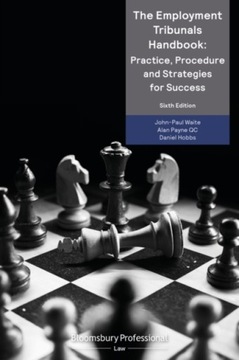 The Employment Tribunals Handbook: Practice, Procedure and Strategies for S