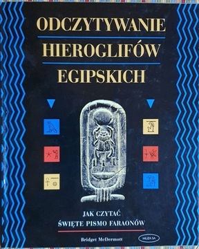 ODCZYTYWANIE HIEROGLIFÓW EGIPSKICH EGIPT McDERMOTT