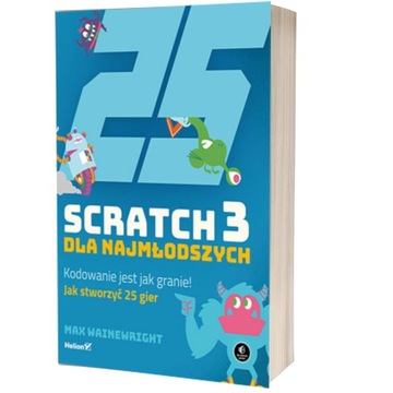 Scratch 3 dla najmłodszych. Kodowanie jest jak
