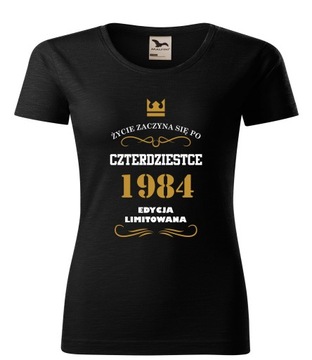 Koszulka t-shirt na 40-ste Urodziny 18 30 40 50 60 70 PREZENT DAMSKA M