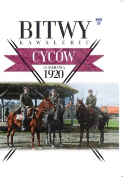 Bitwy Kawalerii 1920 Tom 25 Cyców