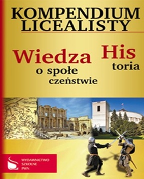 Kompendium licealisty. Historia. Wiedza o społeczeństwie U