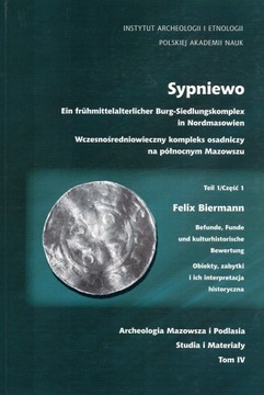 Sypniewo. Ein frühmittelalterlicher Burg-Siedlungs