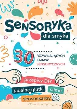 SENSORYKA DLA SMYKA 30 zabaw sensorycznych