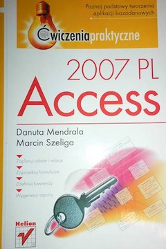 Access 2007 PL. Ćwiczenia praktyczne - Mendrala
