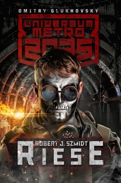 UNIWERSUM METRO 2035. RIESE Robert J. Szmidt