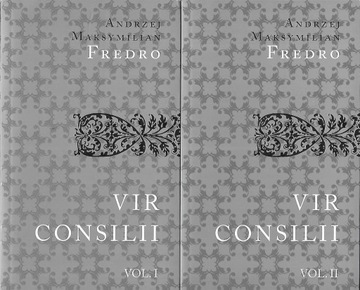 VIR CONSILII / MĄŻ RADNY TOM 1 + 2 - ANDRZEJ MAKSYMILIAN FREDRO
