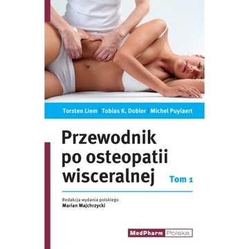 PRZEWODNIK PO OSTEOPATII WISCERALNEJ TOM 1 NOWY
