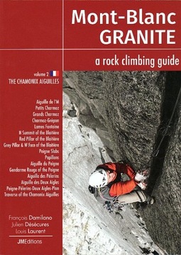 Jmeditions Lezecký průvodce Mont Blanc Granite: a rock climbing guide Volum