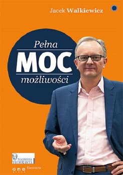 Pełna moc możliwości p Jacek Walkiewicz