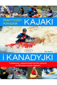 Kajaki i kanadyjki. Prakt poradnik UŻYW STAN BDB