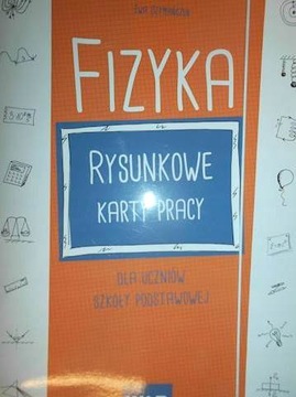 Fizyka. Rysunkowe karty pracy - Szymańczuk